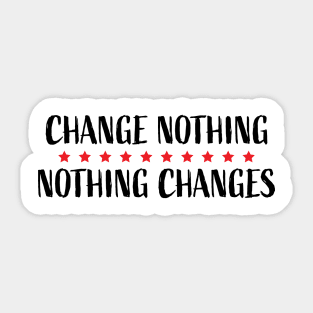 Change Nothing Nothing Changes Red Stars Sticker